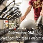 Dishwasher Troubleshooting Guide with Q&A