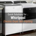 Whirlpool Electric Dryer Not Starting Troubleshooting Guide