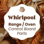 Whirlpool Range Control Board Replacement Parts