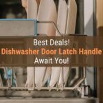 Best Deals on Dishwasher Door Latch Handle Replacement Parts