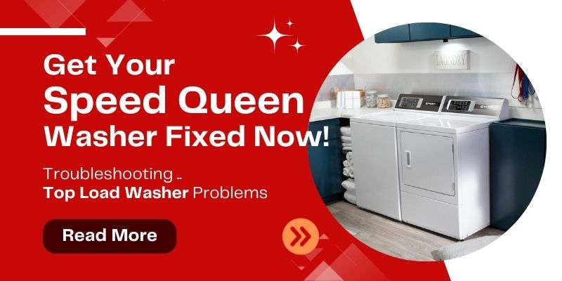 Troubleshooting Speed Queen Top Load Washer Problems